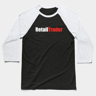 Retail Trader Baseball T-Shirt